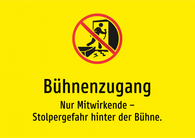 Bühnenzugang - Nur Mitwirkende – Stolpergefahr hinter der Bühne.
