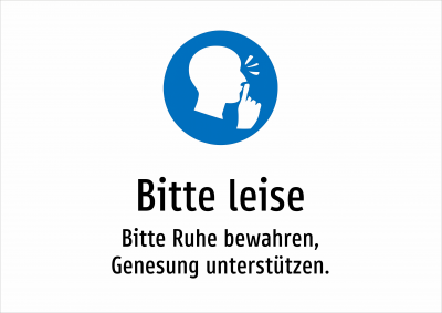 Bitte leise - Bitte Ruhe bewahren, Genesung unterstützen.