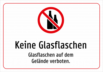 Keine Glasflaschen - Glasflaschen auf dem Gelände verboten.