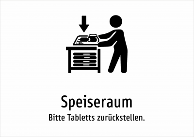 Speiseraum - Bitte Tabletts zurückstellen.
