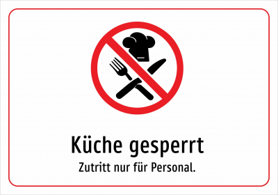 Küche gesperrt - Zutritt nur für Personal.