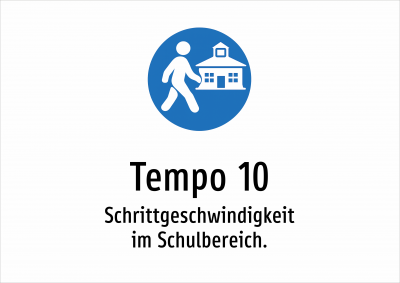 Tempo 10 - Schrittgeschwindigkeit im Schulbereich.