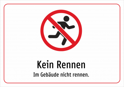 Kein Rennen - Im Gebäude nicht rennen.