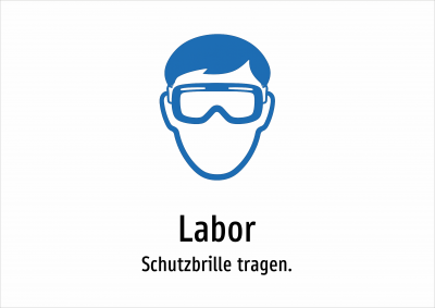 Labor - Schutzbrille tragen.
