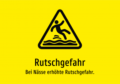 Rutschgefahr - Bei Nässe erhöhte Rutschgefahr.
