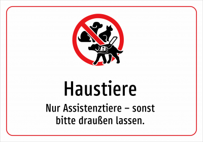 Haustiere - Nur Assistenztiere – sonst bitte draußen lassen.