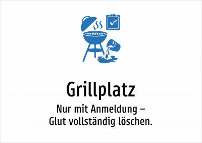 Grillplatz - Nur mit Anmeldung – Glut vollständig löschen.