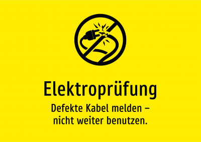 Elektroprüfung - Defekte Kabel melden – nicht weiter benutzen.