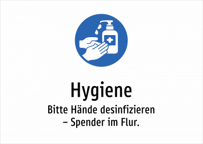 Hygiene - Bitte Hände desinfizieren – Spender im Flur.