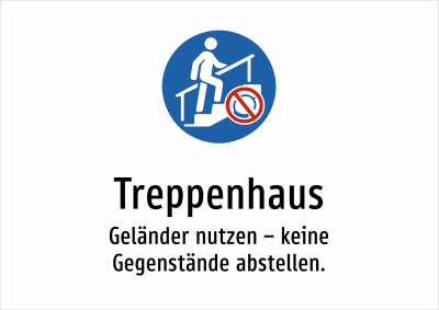 Treppenhaus - Geländer nutzen – keine Gegenstände abstellen.