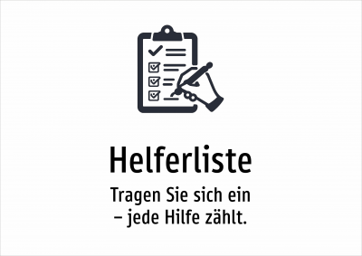 Helferliste - Tragen Sie sich ein – jede Hilfe zählt.