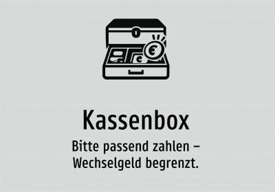 Kassenbox - Bitte passend zahlen – Wechselgeld begrenzt.