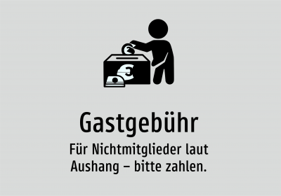 Gastgebühr - Für Nichtmitglieder laut Aushang – bitte zahlen.
