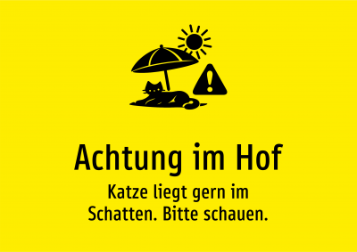 Achtung im Hof - Katze liegt gern im Schatten. Bitte schauen.
