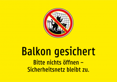 Balkon gesichert - Bitte nichts öffnen – Sicherheitsnetz bleibt zu.