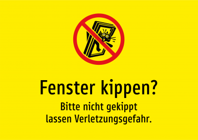 Fenster kippen? - Bitte nicht gekippt lassen Verletzungsgefahr.