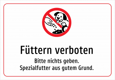 Füttern verboten - Bitte nichts geben. Spezialfutter aus gutem Grund.