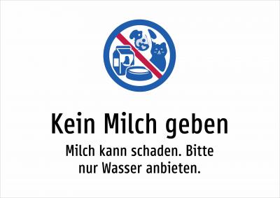 Kein Milch geben - Milch kann schaden. Bitte nur Wasser anbieten.
