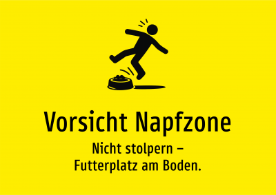 Vorsicht Napfzone - Nicht stolpern – Futterplatz am Boden.