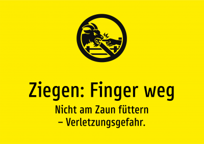 Ziegen: Finger weg - Nicht am Zaun füttern – Verletzungsgefahr.