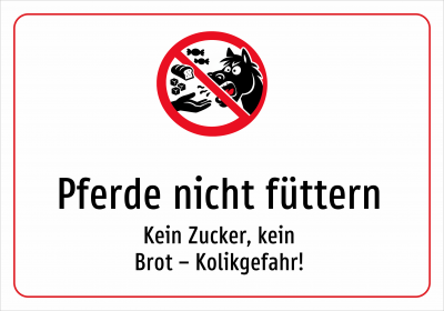 Pferde nicht füttern - Kein Zucker, kein Brot – Kolikgefahr!