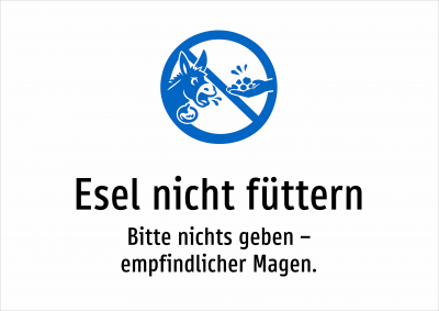 Esel nicht füttern - Bitte nichts geben – empfindlicher Magen.