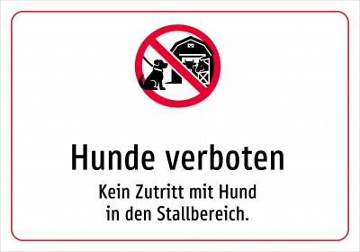 Hunde verboten - Kein Zutritt mit Hund in den Stallbereich.