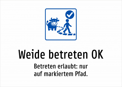 Weide betreten OK - Betreten erlaubt: nur auf markiertem Pfad.