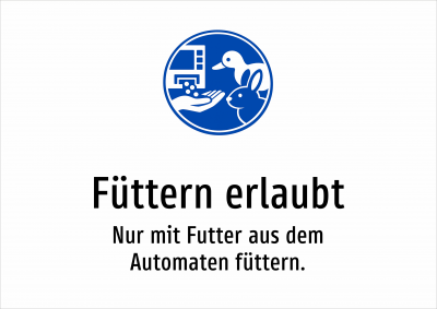 Füttern erlaubt - Nur mit Futter aus dem Automaten füttern.