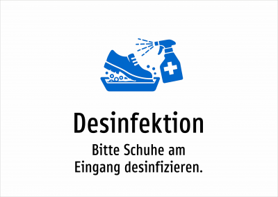 Desinfektion - Bitte Schuhe am Eingang desinfizieren.