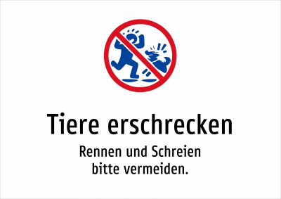 Tiere erschrecken - Rennen und Schreien bitte vermeiden.