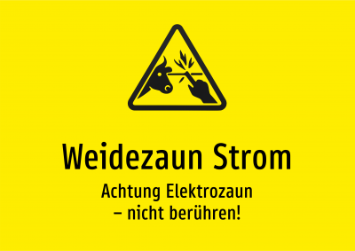 Weidezaun Strom - Achtung Elektrozaun – nicht berühren!