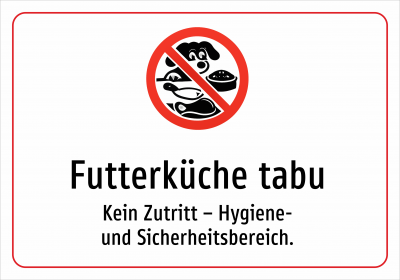 Futterküche tabu - Kein Zutritt – Hygiene- und Sicherheitsbereich.