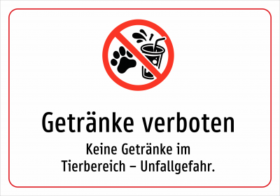 Getränke verboten - Keine Getränke im Tierbereich – Unfallgefahr.