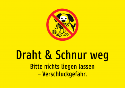 Draht & Schnur weg - Bitte nichts liegen lassen – Verschluckgefahr.