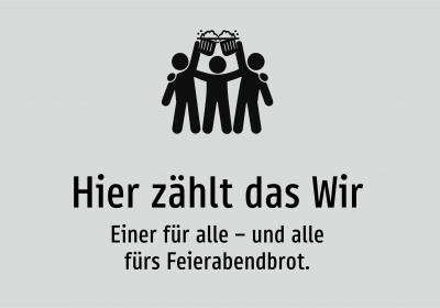 Hier zählt das Wir - Einer für alle – und alle fürs Feierabendbrot.