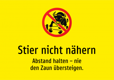 Stier nicht nähern - Abstand halten – nie den Zaun übersteigen.
