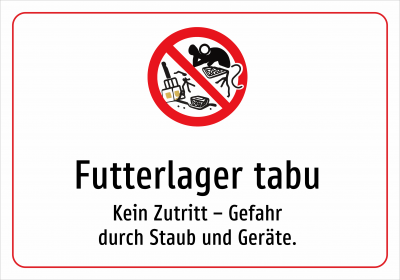 Futterlager tabu - Kein Zutritt – Gefahr durch Staub und Geräte.