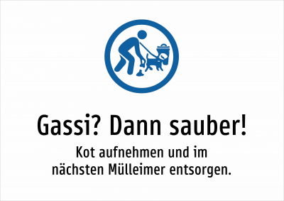 Gassi? Dann sauber! - Kot aufnehmen und im nächsten Mülleimer entsorgen.
