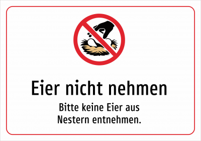 Eier nicht nehmen - Bitte keine Eier aus Nestern entnehmen.