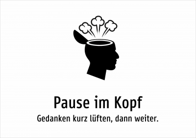 Pause im Kopf - Gedanken kurz lüften, dann weiter.