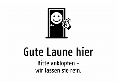 Gute Laune hier - Bitte anklopfen – wir lassen sie rein.