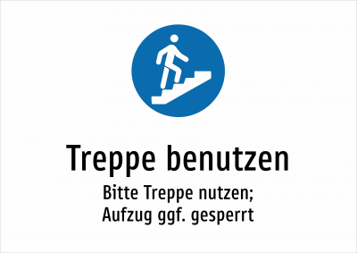 Treppe benutzen - Bitte Treppe nutzen; Aufzug ggf. gesperrt