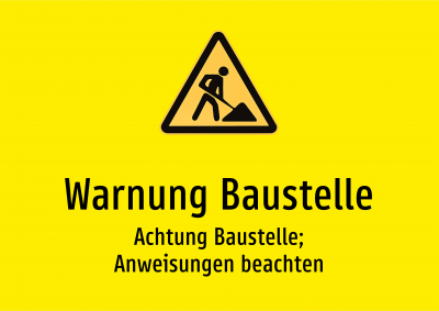 Warnung Baustelle - Achtung Baustelle; Anweisungen beachten