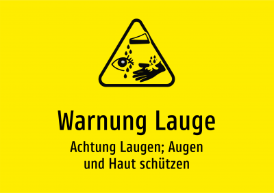 Warnung Lauge - Achtung Laugen; Augen und Haut schützen