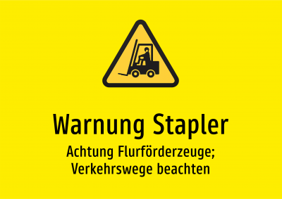 Warnung Stapler - Achtung Flurförderzeuge; Verkehrswege beachten