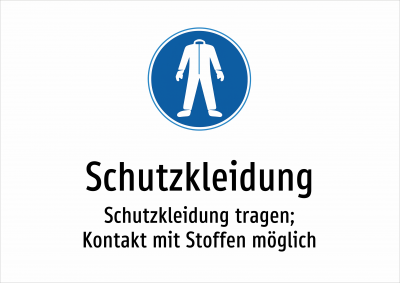 Schutzkleidung - Schutzkleidung tragen; Kontakt mit Stoffen möglich