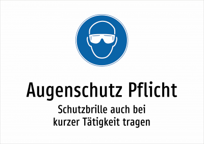 Augenschutz Pflicht - Schutzbrille auch bei kurzer Tätigkeit tragen