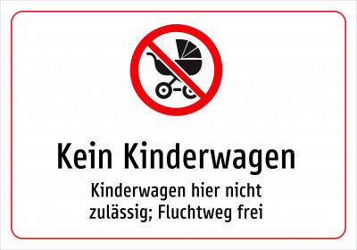 Kein Kinderwagen - Kinderwagen hier nicht zulässig; Fluchtweg frei