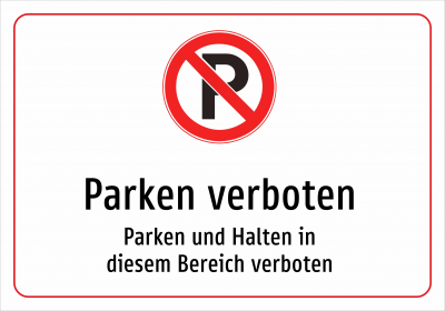 Parken verboten - Parken und Halten in diesem Bereich verboten
